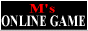 M's ONLINE GAME